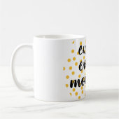 Mug Mignonne, heureuse, inspirante "Profitez de chaque (Gauche)