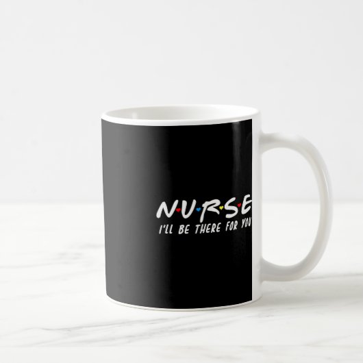 Mug Mignonne infirmière Je serai là pour vous pour RN  (Droite)