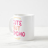Mug Mignonne Mais Psycho. (Devant gauche)