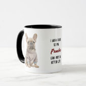 Mug Mignonne Travailler dur pour mon chien français (Devant gauche)