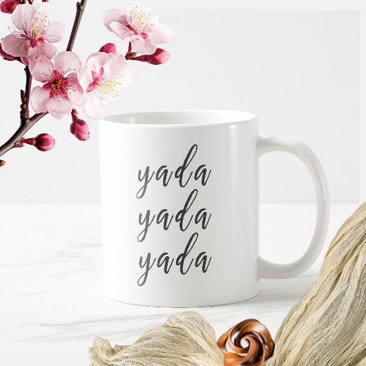 Mug Mignonne "Yada, Yada, Yada", Coupe/