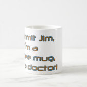 Mug Mince JIM (par Deleriyes) (Centre)