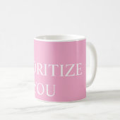 Mug Minimal Prioritize You Quote Dusty Rose Pink (Devant droit)
