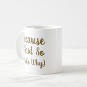 Mug Minimalist Because I Said So  (Devant gauche)