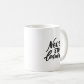 Mug Minimalist Inspired Never Stop Learning Elegant (Devant droit)