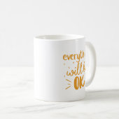Mug Minimalist Simple White Everything Will Be OK Gold (Devant droit)