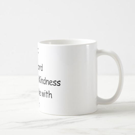 Mug Mise à mort Peole avec la gentillesse (Droite)