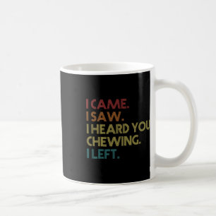 Mug Misophonia Loud Cheval Je Suis Venu Je Vous Ai Vu
