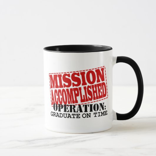Mug MISSION A ACCOMPLI L'Opération Gradué À Temps (Droite)