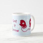 Mug Mittens Rouges - Laissez Neiger (Devant droit)