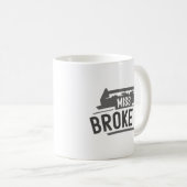Mug Mlle Broke It (Devant droit)