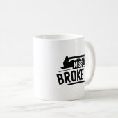Mug Mlle Broke It (Devant droit)