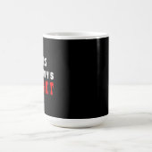 Mug Mme a toujours raison (Centre)
