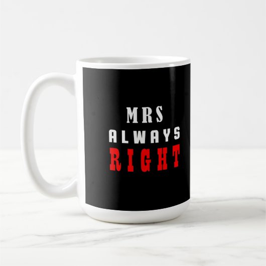 Mug Mme a toujours raison (Gauche)