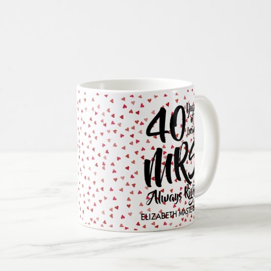 Mug Mme Always Right Fun 40e Anniversaire Ruby Hearts (Devant droit)