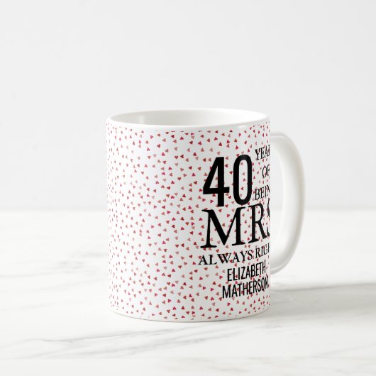 Mug Mme rouge Always Right d'anniversaire de coeurs (Devant droit)