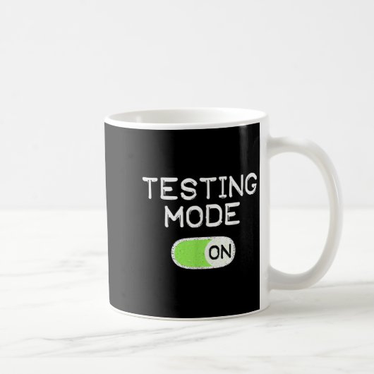 Mug Mode de test activé Jour de test drôle Enseignants (Droite)