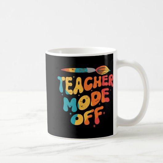 Mug Mode Enseignant Dernier Jour D'école Prof D'art (Droite)