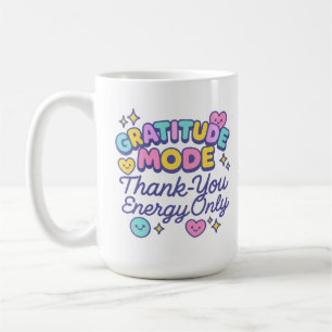 Mug Mode Gratitude Énergie de Remerciement Uniquement