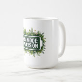 Mug Mode Maman Toujours Activé (Devant droit)