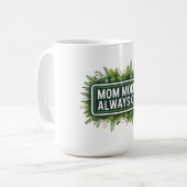 Mug Mode Maman Toujours Activé (Devant gauche)