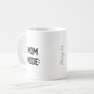 Mug Mode maman : Toujours activé   Photo personnalisée