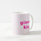 Mug Modern Gimme Kiss | Typography Pink Text (Devant droit)