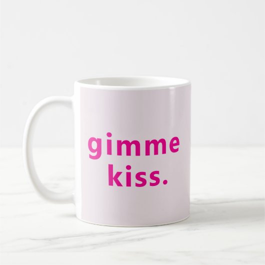 Mug Modern Gimme Kiss | Typography Pink Text (Gauche)