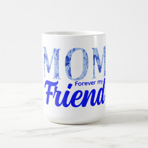 Mug Moderne Élégant Fête des Mères Amie pour toujours
