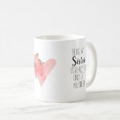Mug Moderne et drôle Soeur seulement cadeau dont vous (Devant droit)