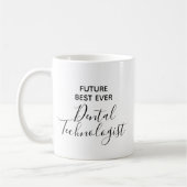 Mug Moderne Futur Meilleur Technicien dentaire jamais (Gauche)