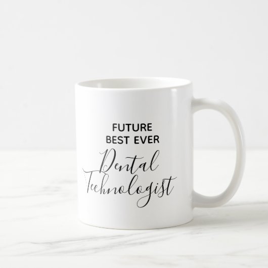 Mug Moderne Futur Meilleur Technicien dentaire jamais (Droite)