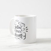 Mug Moderne Suivez Vos Rêves Lettres À La Main Citatio (Devant gauche)