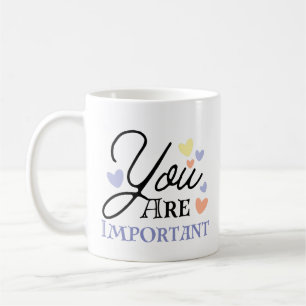 Mug Moderne Vous Êtes Important Moderne Personnalisé