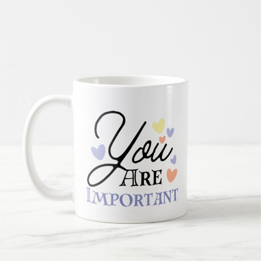 Mug Moderne | Vous Êtes Important Moderne Personnalisé (Gauche)