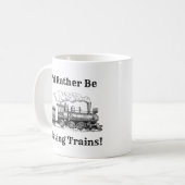 Mug Modifier le texte Je préfère jouer Trains Railroad (Devant gauche)