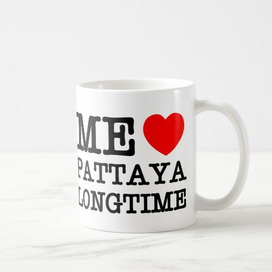 MUG MOI AIME PATTAYA LONGTIME (Droite)