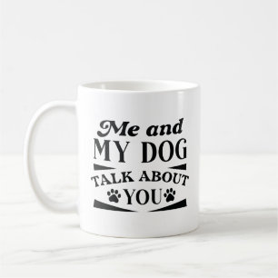 Mug Moi et mon chien parlons de toi