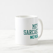 Mug Moi Sarcastique jamais (Devant droit)