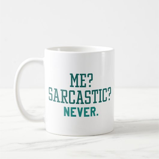 Mug Moi Sarcastique jamais (Gauche)