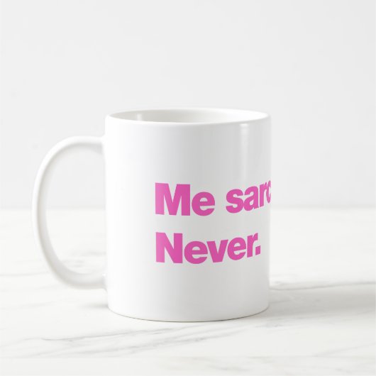 Mug Moi sarcastique ? Jamais (Gauche)