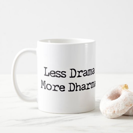Mug Moins de drame Plus de Dharma (Avec donut)