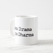 Mug Moins de drame Plus de Dharma (Devant gauche)