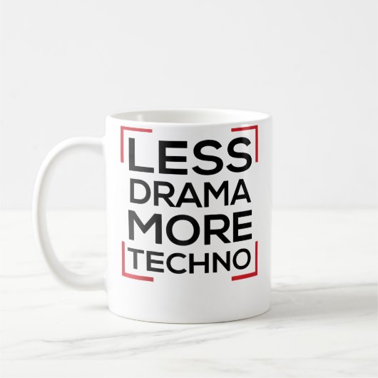 Mug Moins de Drame Plus de Techno Rave Dance Electro T (Gauche)