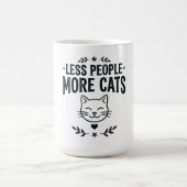 Mug Moins de gens plus de chats Design de chat sarcasm (Centre)