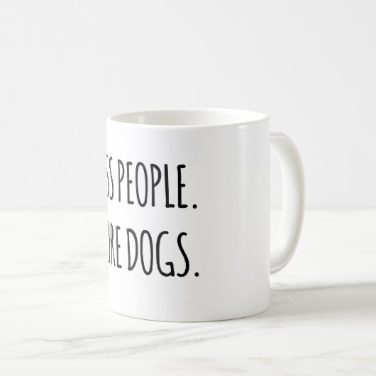 Mug Moins De Gens. Plus de chiens. (Devant droit)