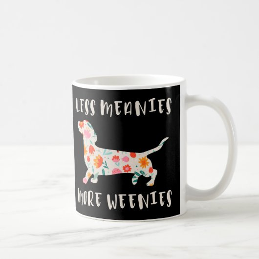 Mug Moins de méchants plus de weenies (Droite)