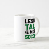 Mug Moins de parler plus de soccer (Devant droit)