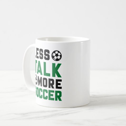Mug Moins de parler plus de soccer (Devant gauche)