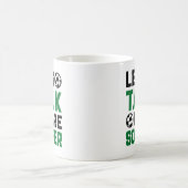 Mug Moins de parler plus de soccer (Centre)